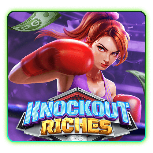 Knockout Riches